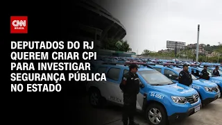 Deputados do RJ querem criar CPI para investigar segurança pública no estado | BRASIL MEIO-DIA