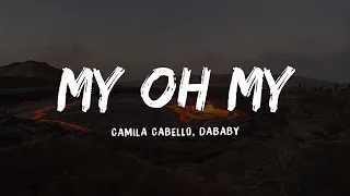 [1 HORA] Camila Cabello - My Oh My ft. DaBaby (Letra/ Lyrics)