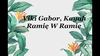 Viki Gabor, Kayah - Ramię W Ramię (tekst)