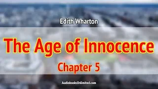 The Age of Innocence Audiobook Chapter 5