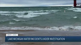 Lake Michigan water incidents under investigation