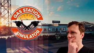 Gas Station Simulator #1► ОТКРЫЛ ЗАПРАВКУ НОВЫЙ БИЗНЕС