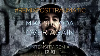 Mike Shinoda - Over Again (Intensity Remix 2.0) (DL Link in desc.)