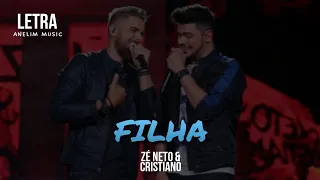 ⭐ Zé Neto e Cristiano - Filha ( Letra + Clipe )