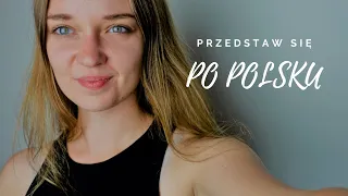 How to INTRODUCE YOURSELF IN POLISH? // JAK MASZ NA IMIĘ?