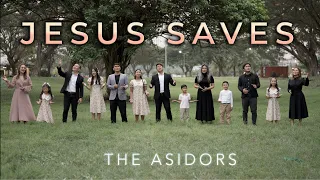 Jesus Saves - THE ASIDORS | Christian Worship Songs