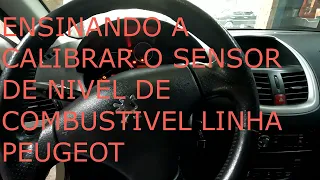 ENSINANDO A CALIBRAR O SENSOR DE NIVEL DE COMBUSTIVEL LINHA PEUGEOT