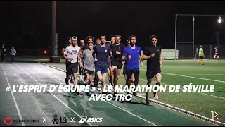 ESPRIT D'ÉQUIPE - LE MARATHON DE SÉVILLE AVEC LE TRC