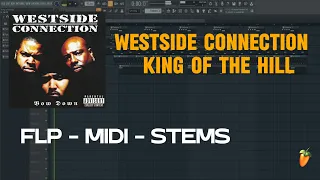 Westside Connection - King Of The Hill (FL Studio Remake) FLP + MIDI + STEMS