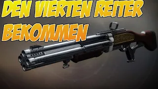 Wie man den vierten Reiter bekommt / tutorial | Destiny 2 |  German/Deutsch