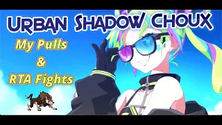 Urban Shadow Choux.  My Pulls and Some RTA Fights.  Epic Seven ML Choux