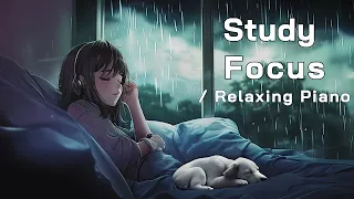 Best Collection of Relaxing Piano Music 🌧 | Study, Work, Reading, Relaxing, Concentration 🎵