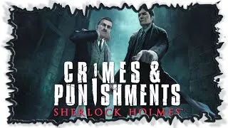 Sherlock Holmes: Crimes and Punishments - Часть 5 фИНАЛ