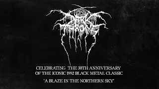 Darkthrone - A Blaze In The Northern Sky - 30th Anniversary edition trailer w/ Fenriz