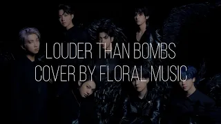 BTS: Louder Than Bombs (Cover) || Floral Music #9YearsOfBTSARMY 🥳️