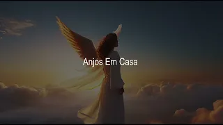 ANJOS EM CASA - FUNDO MUSICAL PARA ORAR E SENTIR A PRESENÇA DE DEUS