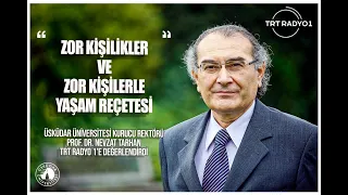 Zor Kişilikler ve Zor Kişilerle Yaşam Reçetesi | TRT Radyo 1 | AİLECE