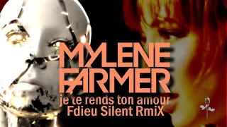 Mylène Farmer - Je te rends ton Amour [Fdieu Silent RmiX]