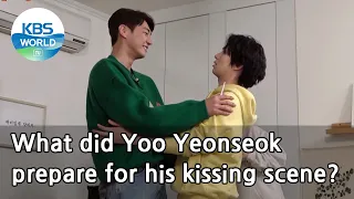What did Yoo Yeonseok prepare for his kissing scene? (Problem Child in House) | KBS WORLD TV 210219