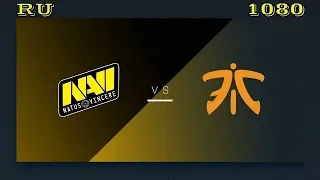 [RU][1080] NATUS VINCERE vs FNATIC  (BO3) | ESL PRO LEAGUE SEASON 11