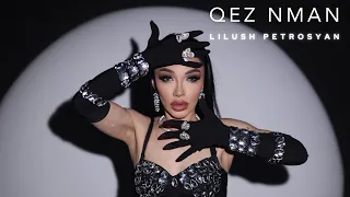 Lilush Petrosyan - Qez Nman (Official Music Video)