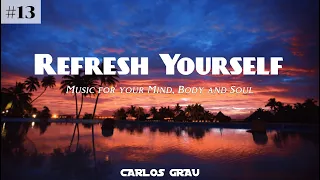 Deep House Mix | Summer 2023 | Refresh Yourself #13 | Carlos Grau