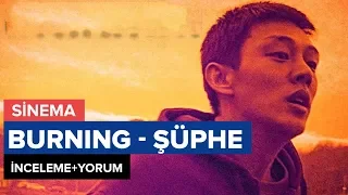 Burning - Şüphe İnceleme+Yorum