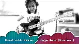 Siouxsie and the Banshees - Happy House [Bass Cover]