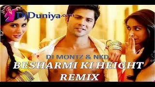 BESHARMI KI HEIGHT REMIX - DJ MONTZ & NKD DjDunia.com