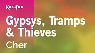 Gypsys, Tramps & Thieves - Cher | Karaoke Version | KaraFun