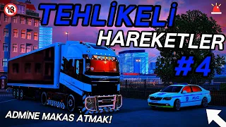 🔴 ADMİNE MAKAS ATMAK!?? 🔵 | Euro Truck Simulator 2  |🔥| Tehlikeli Hareketler #4 |🔥| 🔴 4K - 60 FPS 🔵|