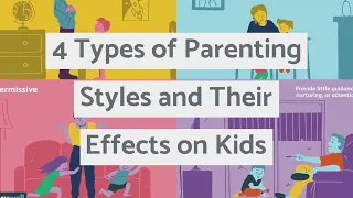 4 Types of Parenting Styles and Their Effect on Kids