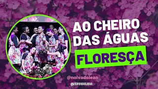 Floresça - Ao cheiro das águas