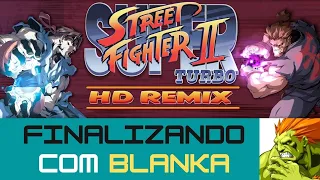 Super Street Fighter II Turbo HD Remix - Gameplay e Final Blanka