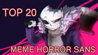 Top 20 meme Horror sans/Топ 20 меме Хоррор санс