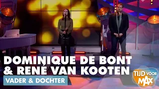 Dominique de Bont & René van Kooten - Vader & Dochter | TIJD VOOR MAX
