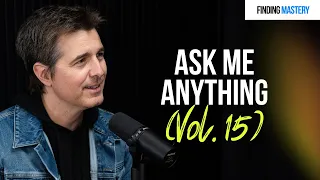 Positivity Through Tough Times, Re-Defining Manhood & The Power of Humor | Ask Me Anything, Vol. 15