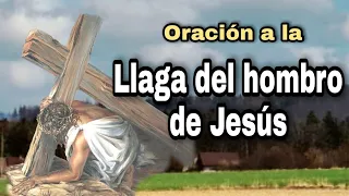 Oración a la Llaga del hombro de Jesús 🛐🙏