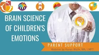 Brain Science of Children's Emotions Webinar