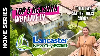 Top 5 Reasons Why You Should Live in Lancaster New City | Home Series | House General Trias Cavite