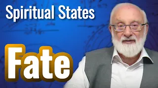 Fate - Spiritual States with Kabbalist Dr. Michael Laitman