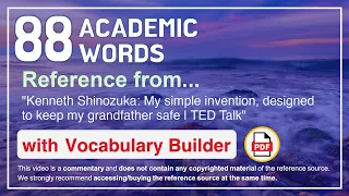 88 Academic Words Ref from "My simple invention, designed to keep my grandfather safe | TED Talk"