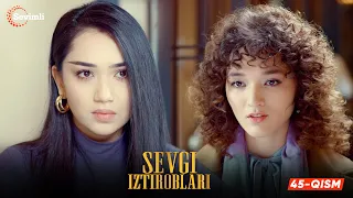 Sevgi iztiroblari 45-qism (milliy serial) | Севги изтироблари 45 (миллий сериал)