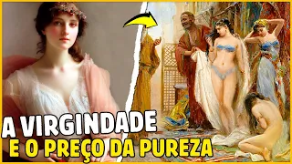 A Virgindade e o Preço da Pureza ao Longo da História