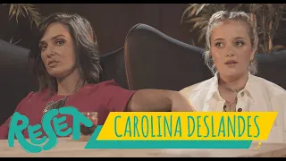 RESET #2 - Carolina Deslandes - "Não me acho muito boa cantora"