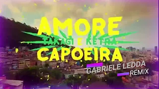 Amore e Capoeira ft. Giusy Ferreri, Sean Kingston(Gabriele Ledda Remix)