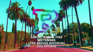 Earth, Wind & Fire - September [The Reflex Revision] 2022 UPDATE