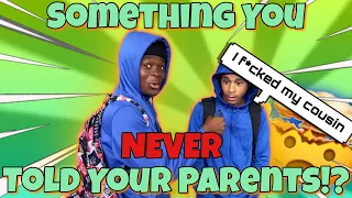 SOMETHING YOU NEVER TOLD YOUR PARENTS??🤯😱 (HIGHSCHOOL EDITION) *MUST WATCH*