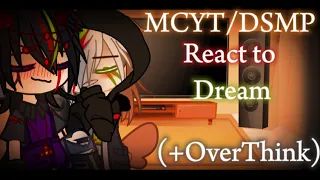 // MCYT/DSMP React To Dream (+Overthink) Read Description // Angst // Main AU // By:👑MCYT_Gacha23🥀