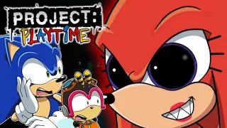 SONIC FOOLS KNUCKY LONG LEGS!! -  Sonic, Knuckles, and Charmy Play Project Playtime